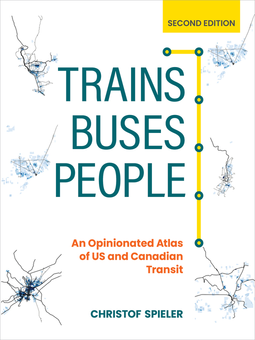 Title details for Trains, Buses, People by Christof Spieler - Available